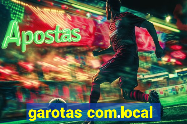 garotas com.local